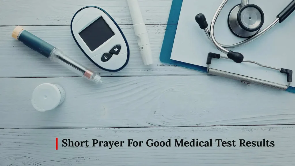 Short Prayer For Good Medical Test Results