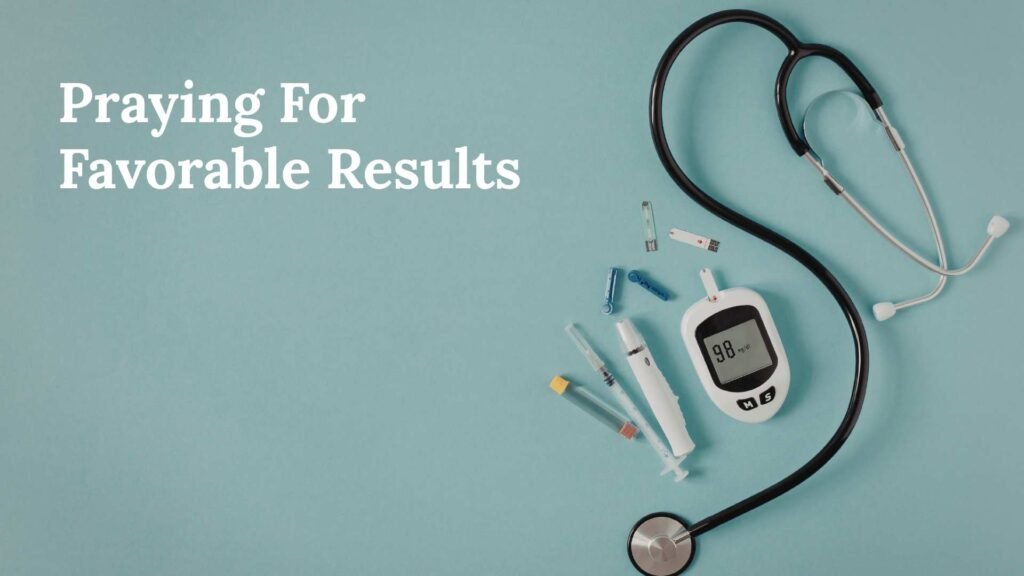 Praying For Favorable Results