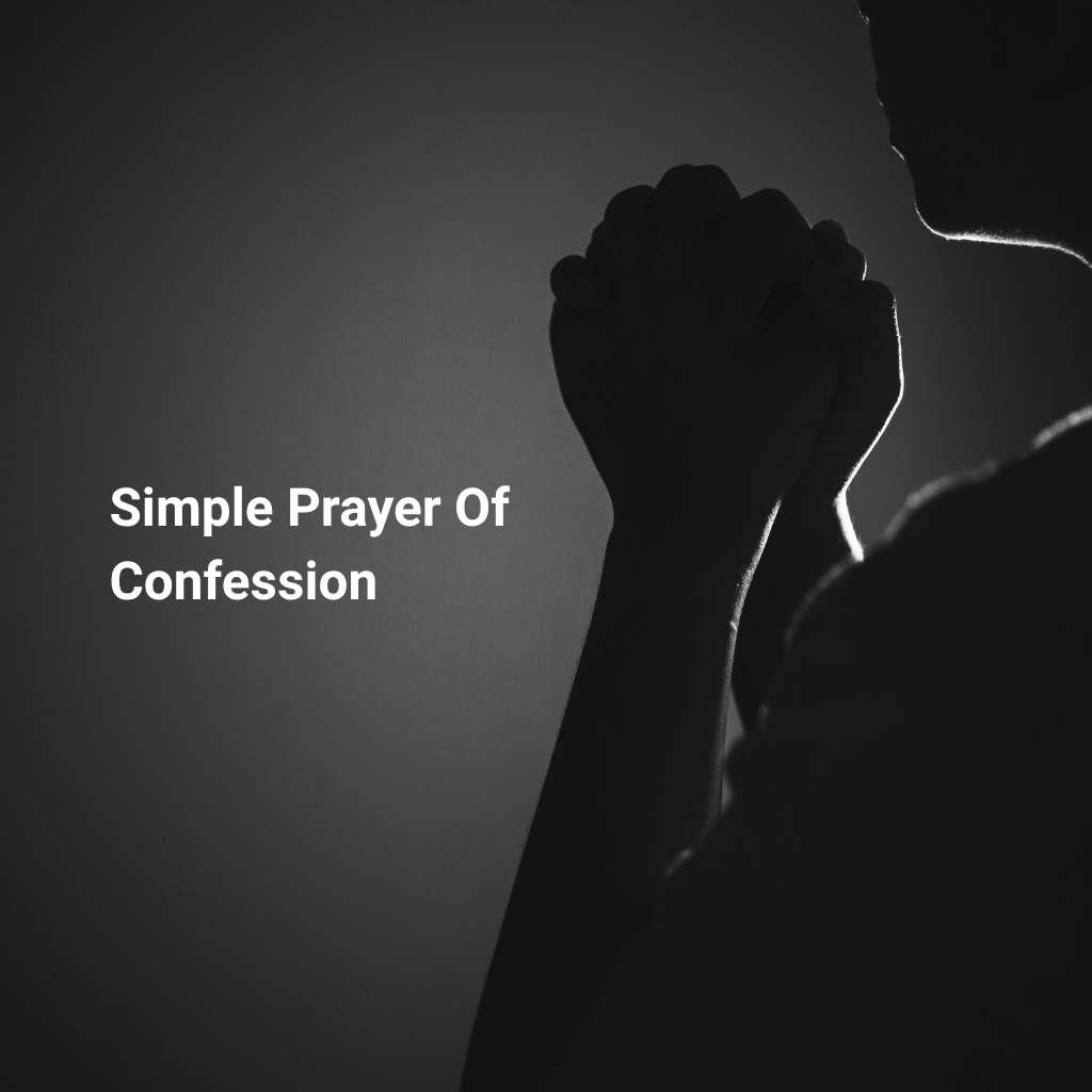 Simple Prayer Of Confession