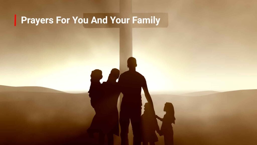 Prayers For You And Your Family