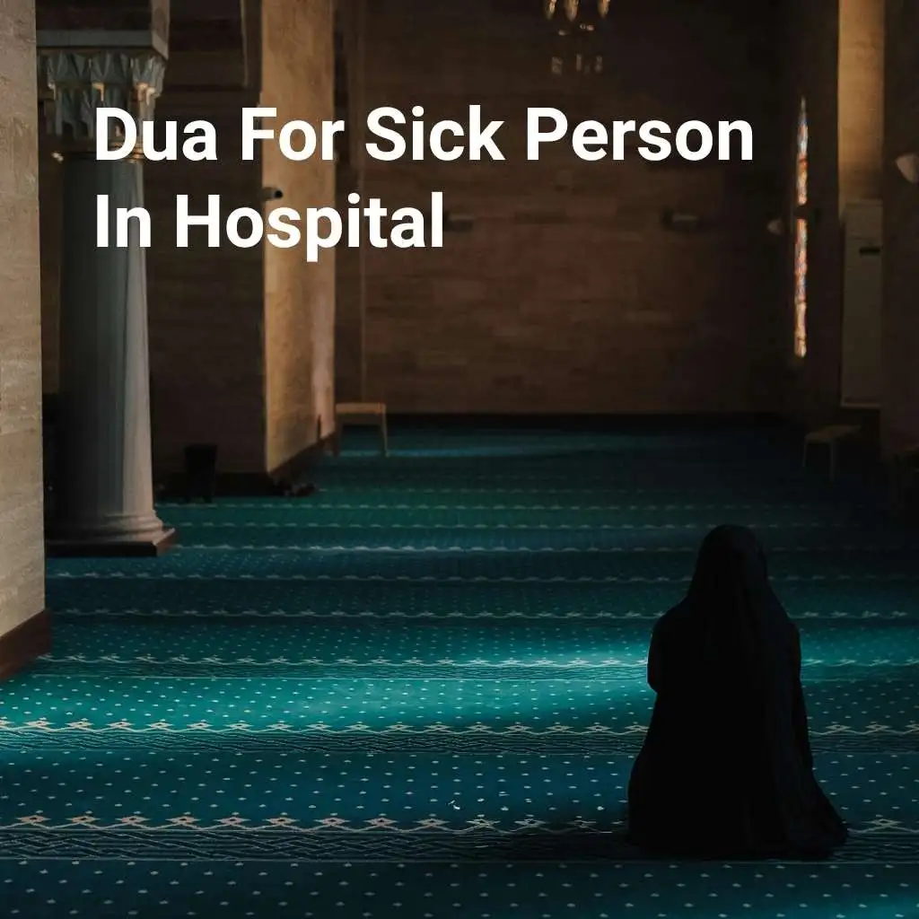 Dua For Sick Person In Hospital