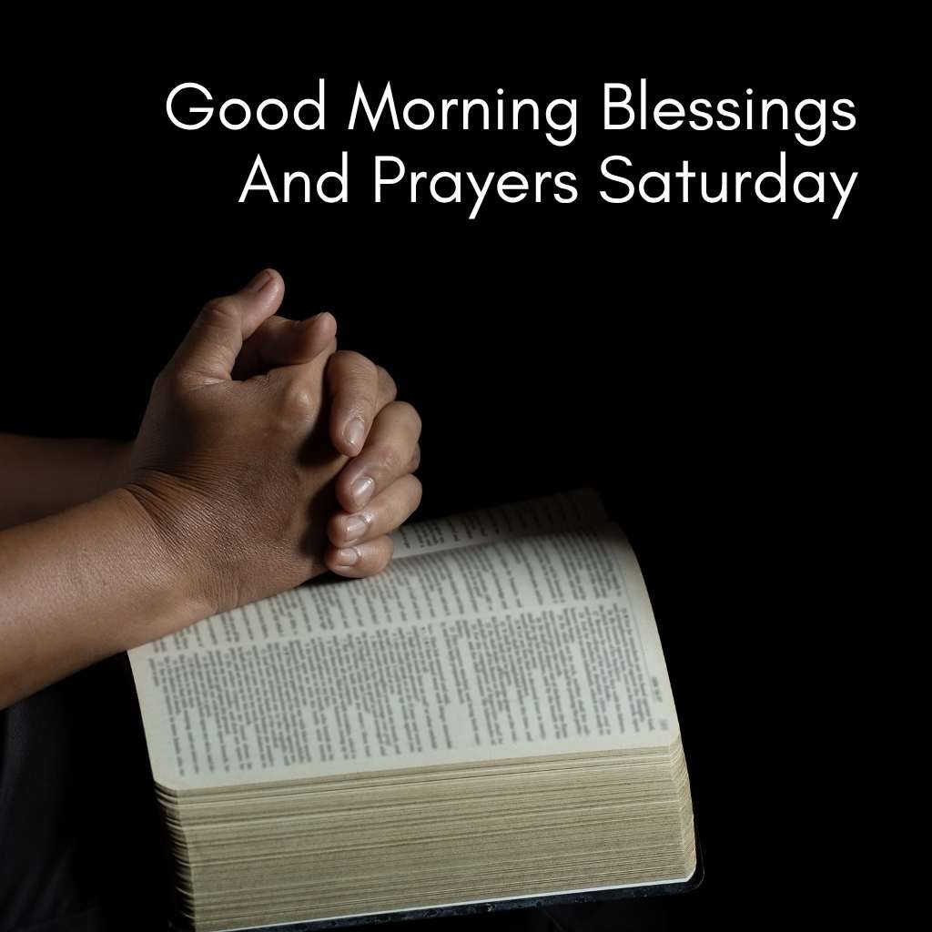 Good Morning Blessings And Prayers Saturday
