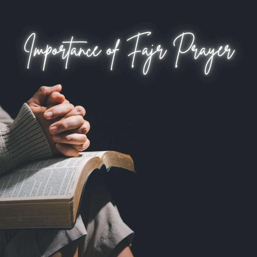Importance of Fajr Prayer