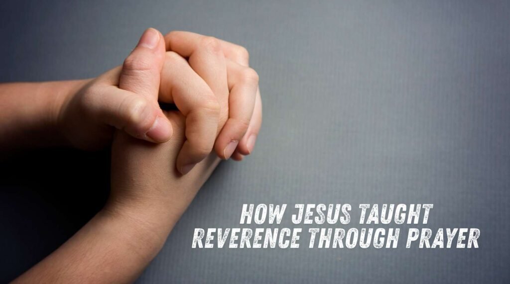 Hallowed Be Thy Name Prayer