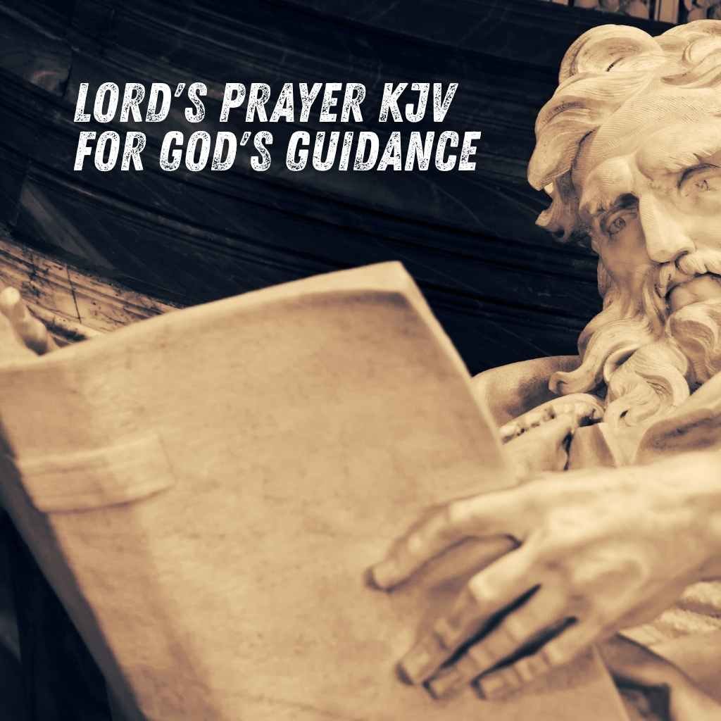 Lord's Prayer KJV for God's Guidance
