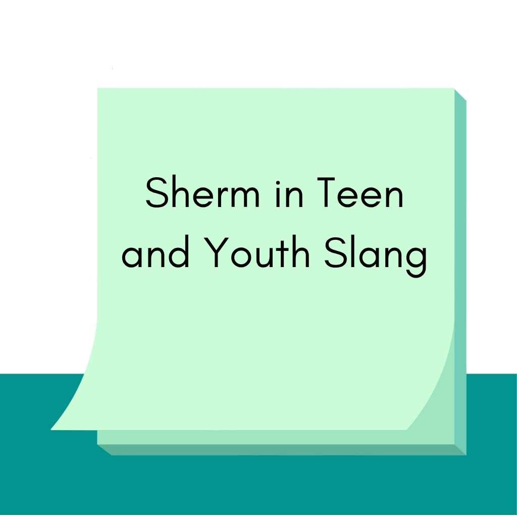 Sherm in Teen and Youth Slang