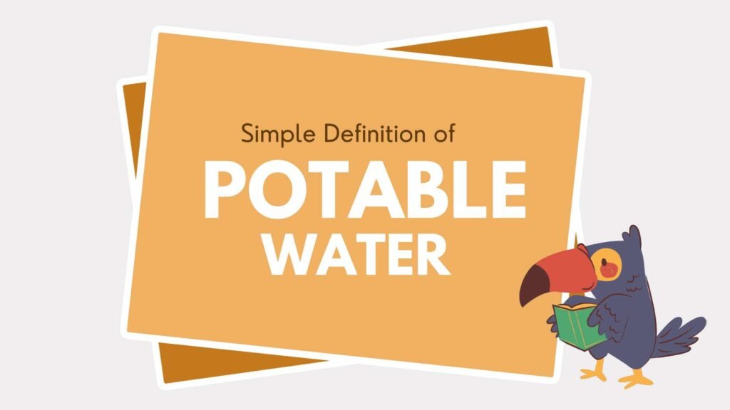 Simple Definition of Potable Water