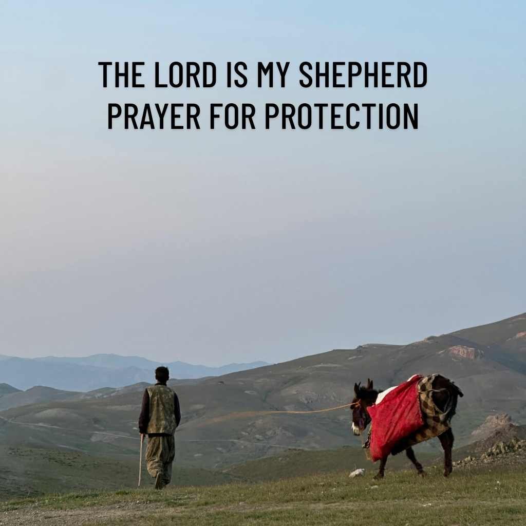 The Lord Is My Shepherd Prayer For Protection