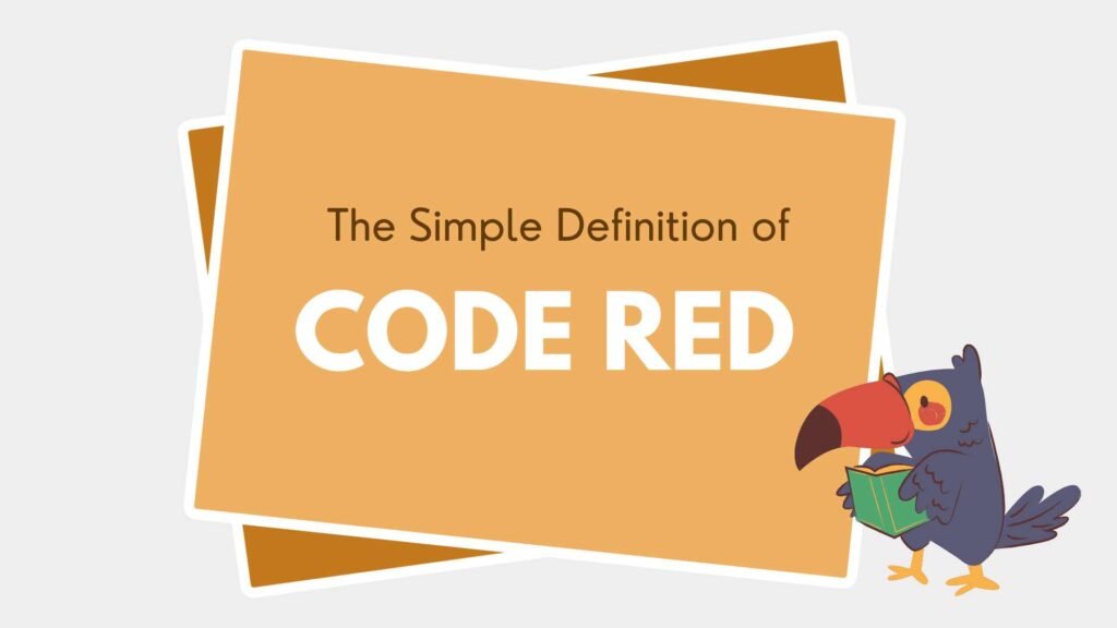 The Simple Definition of Code Red