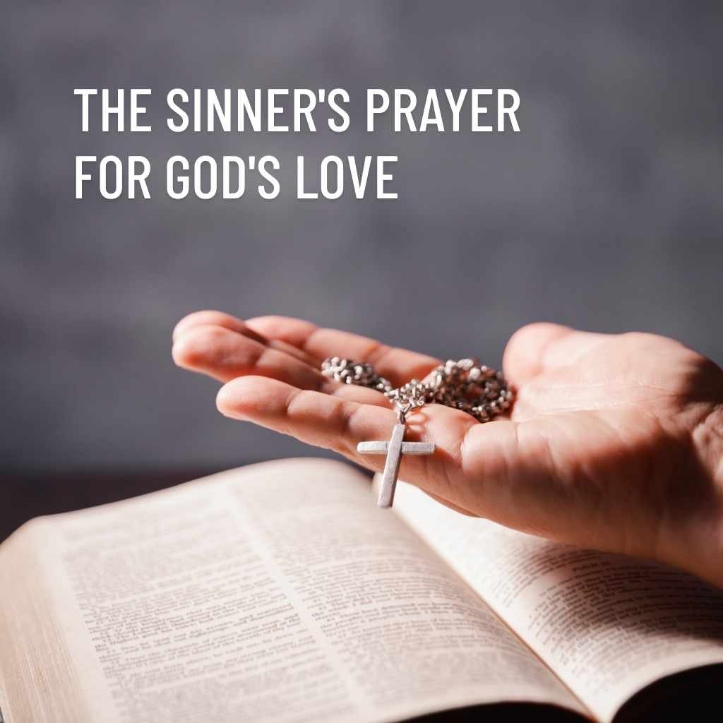 The Sinner's Prayer For God's Love