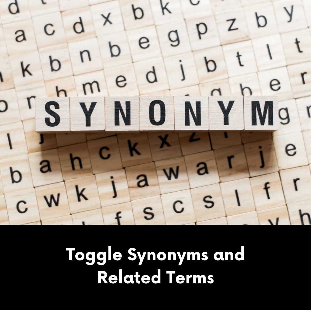 Toggle Synonyms and Related Terms