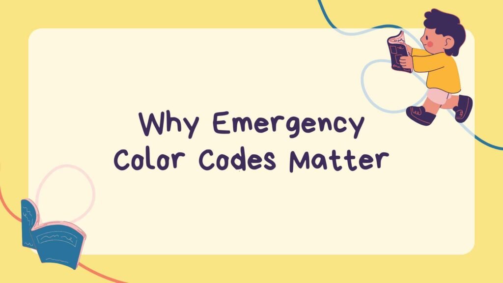 Why Emergency Color Codes Matter