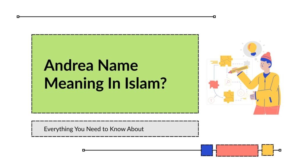 Andrea Name Meaning In Islam