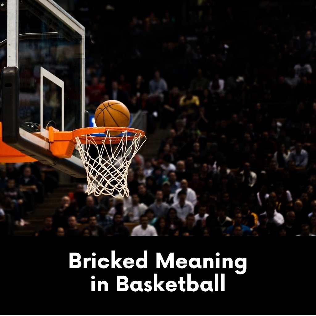 Bricked Meaning in Basketball