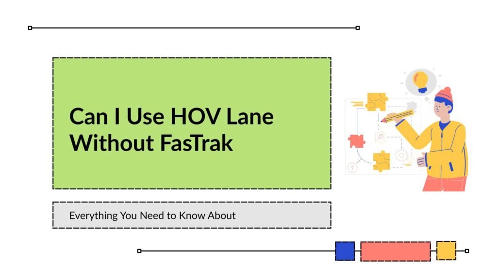 Can I Use HOV Lane Without FasTrak