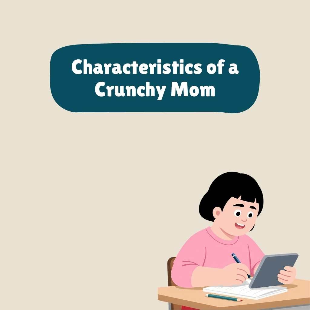 Characteristics of a Crunchy Mom