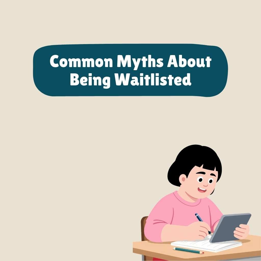Common Myths About Being Waitlisted