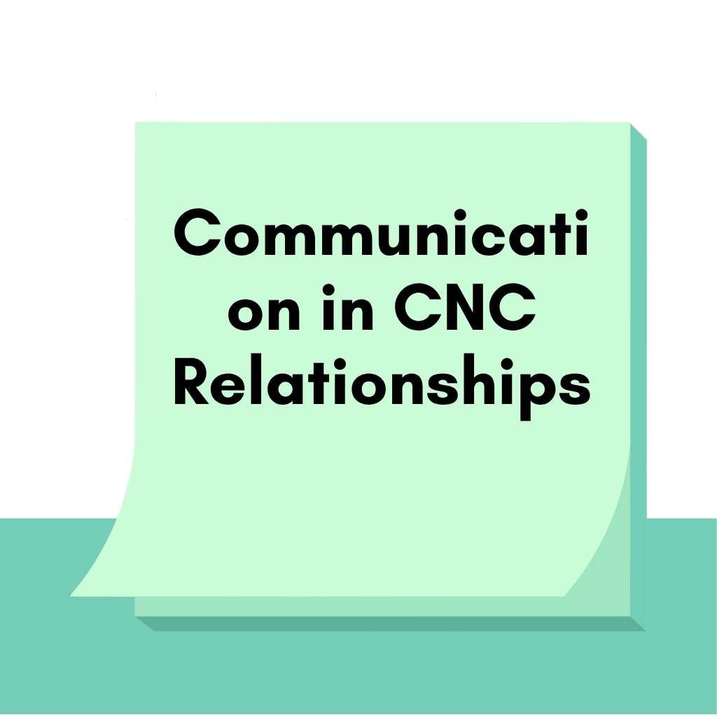 Communication in CNC Relationships