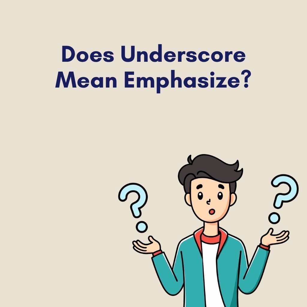 Does Underscore Mean Emphasize
