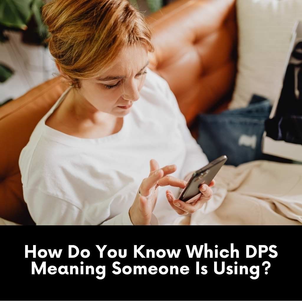 How Do You Know Which DPS Meaning Someone Is Using