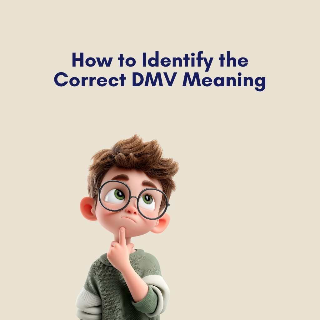 How to Identify the Correct DMV Meaning