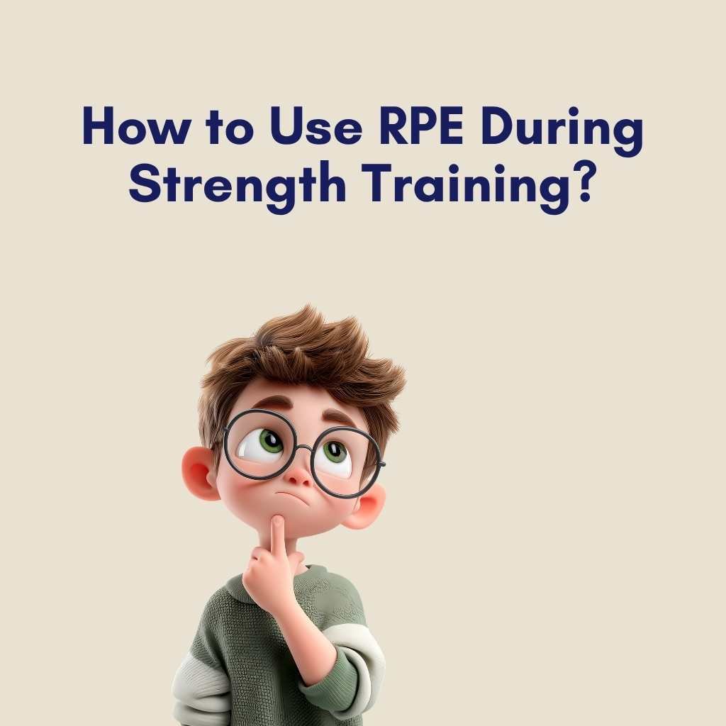 How to Use RPE During Strength Training
