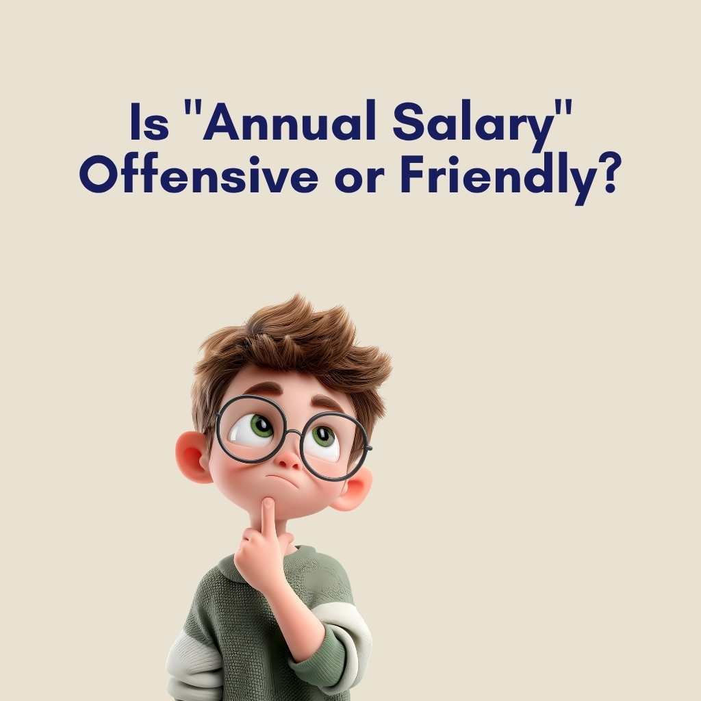 Is Annual Salary Offensive or Friendly
