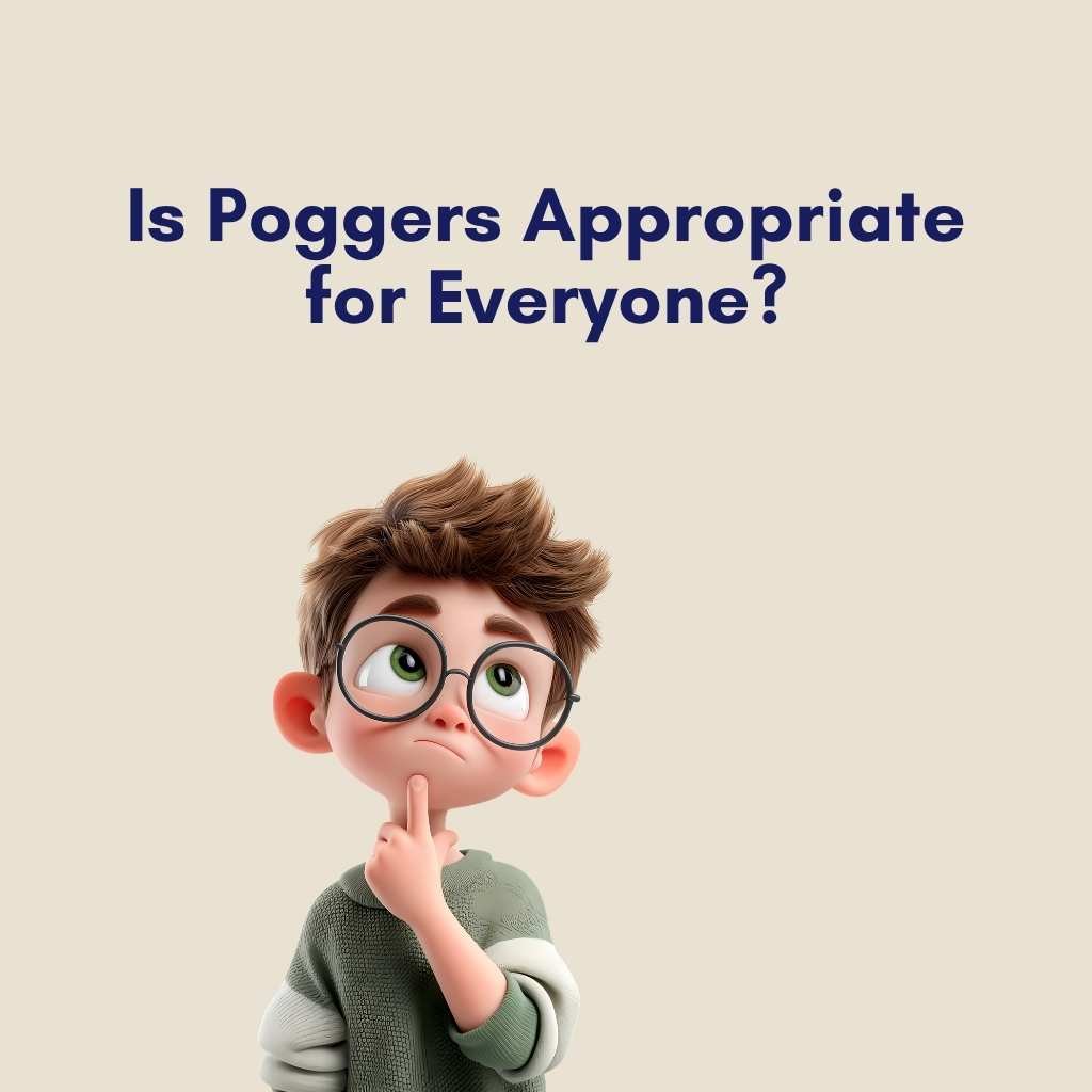 Is Poggers Appropriate for Everyone