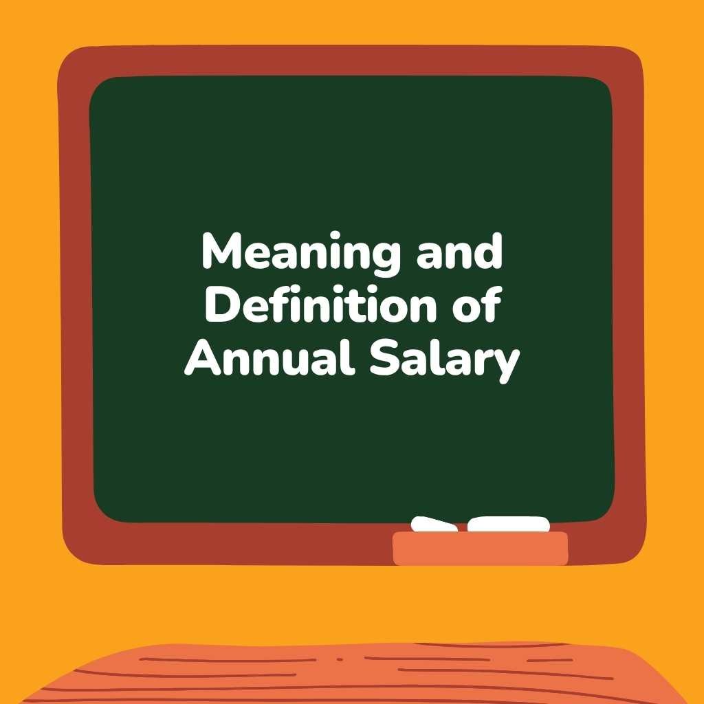 Meaning and Definition of Annual Salary
