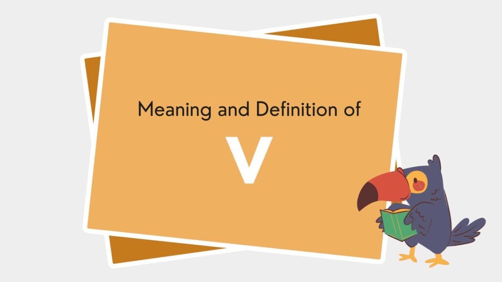 Meaning and Definition of V