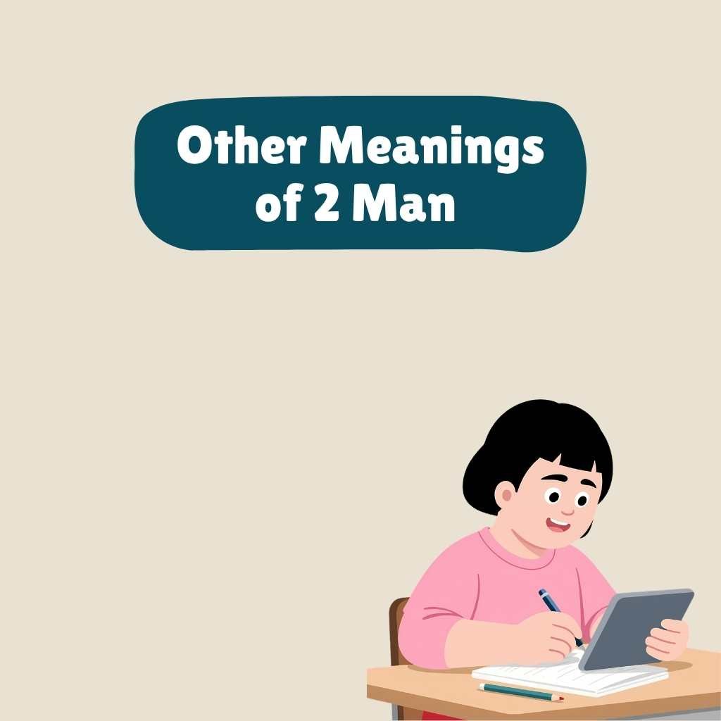 Other Meanings of 2 Man 