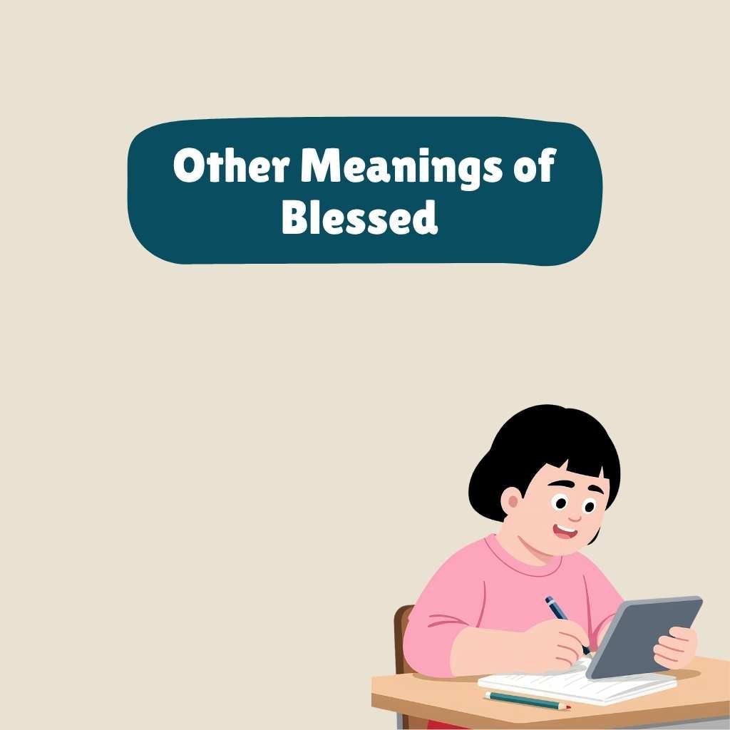 Other Meanings of Blessed 