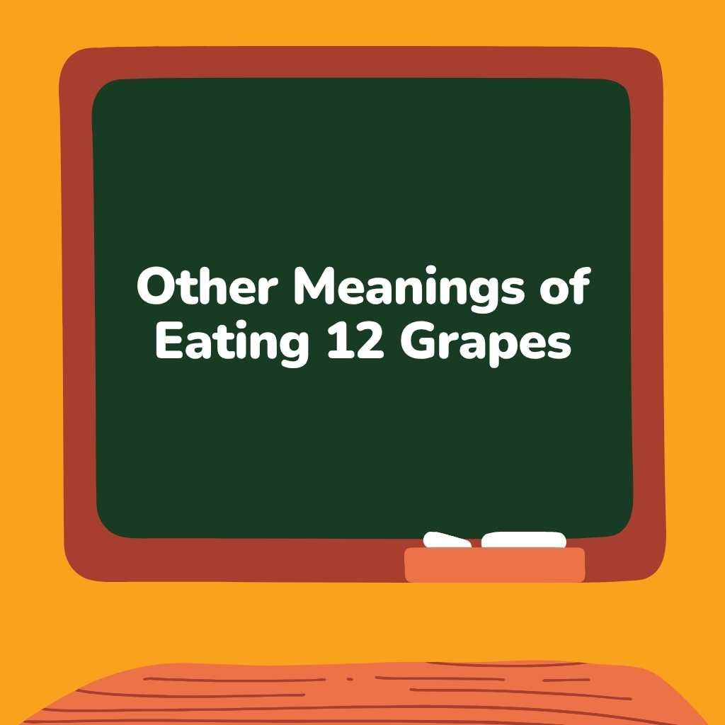 Other Meanings of Eating 12 Grapes