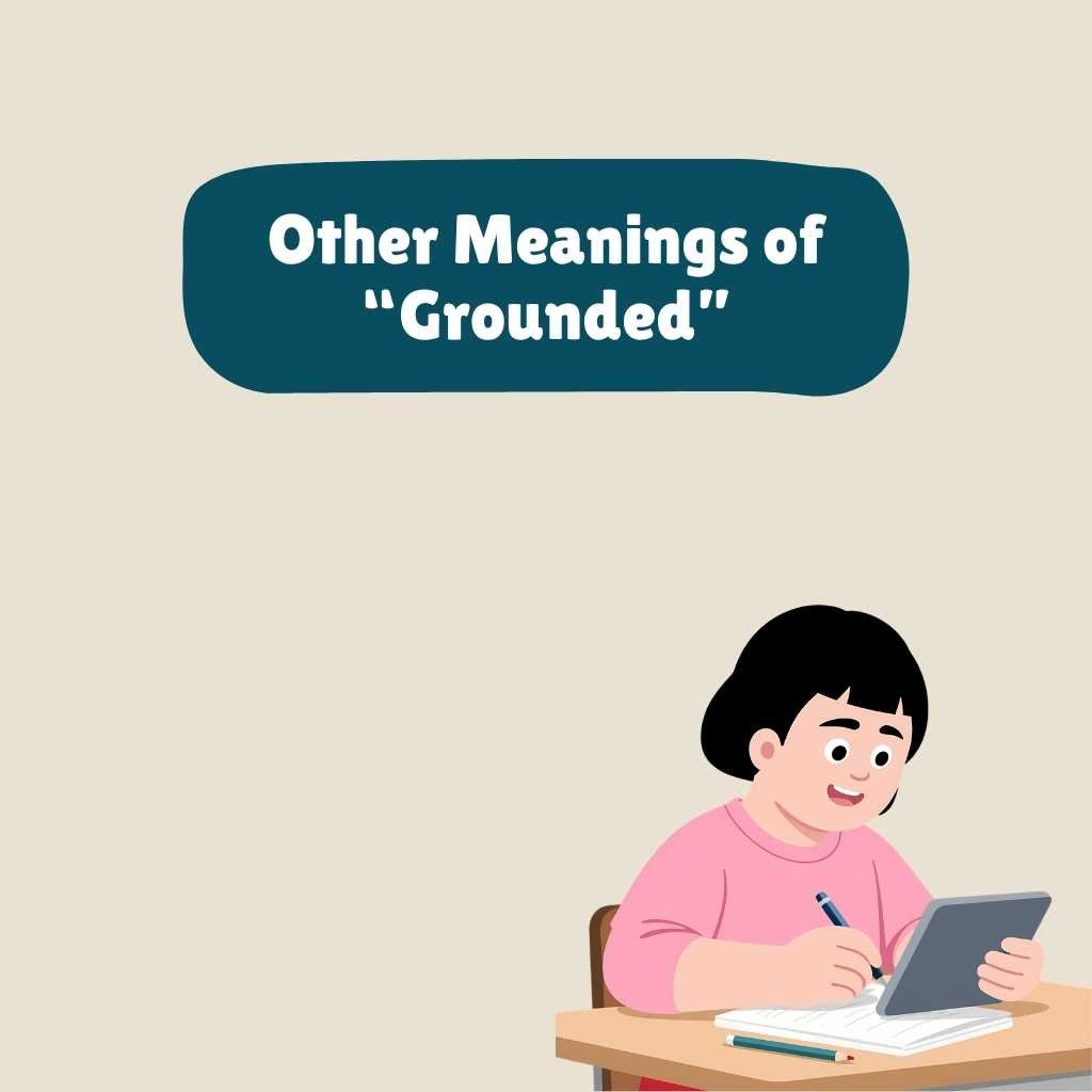 Other Meanings of Grounded