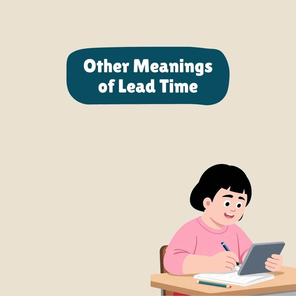 Other Meanings of Lead Time