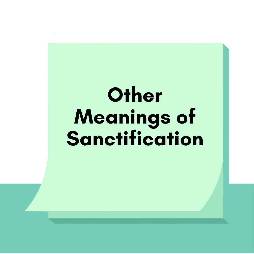 Other Meanings  of Sanctification