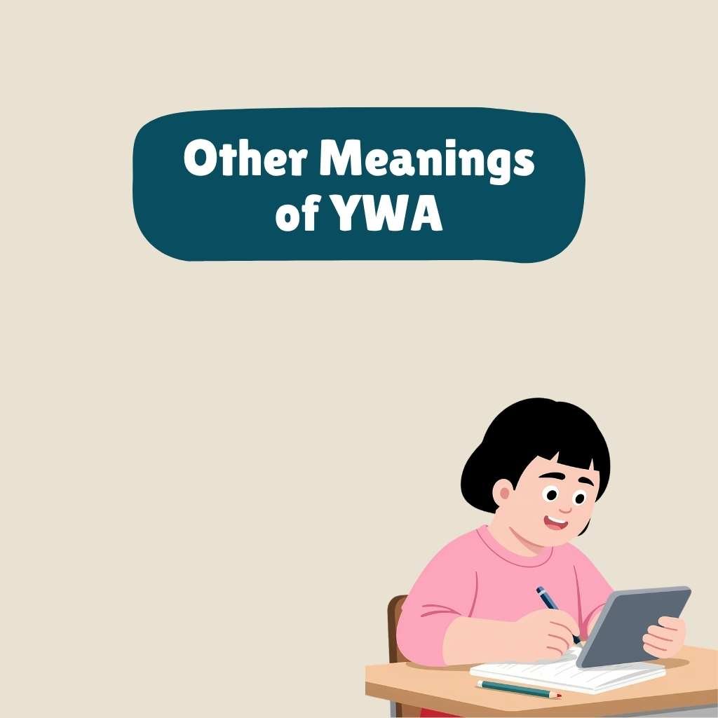 Other Meanings of YWA