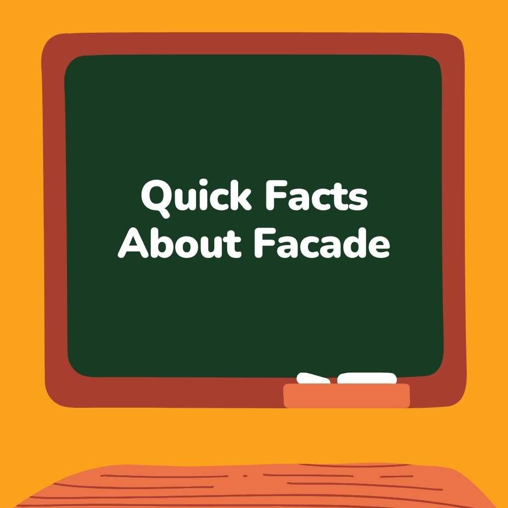 Quick Facts About Facade