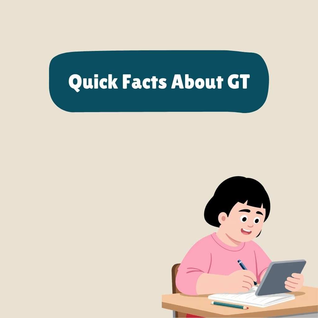 Quick Facts About GT