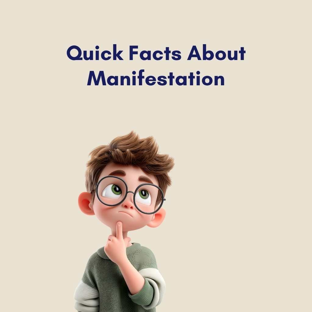 Quick Facts About Manifestation