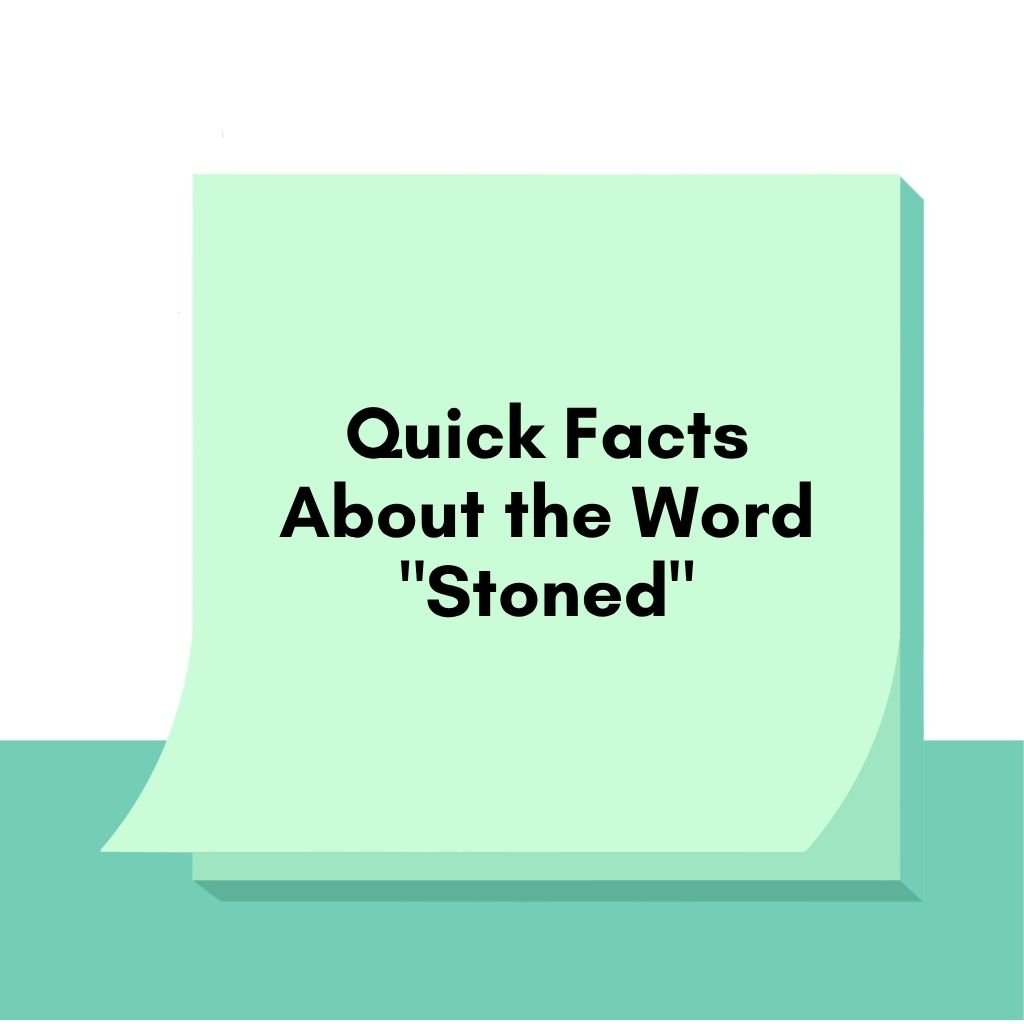 Quick Facts About the Word Stoned