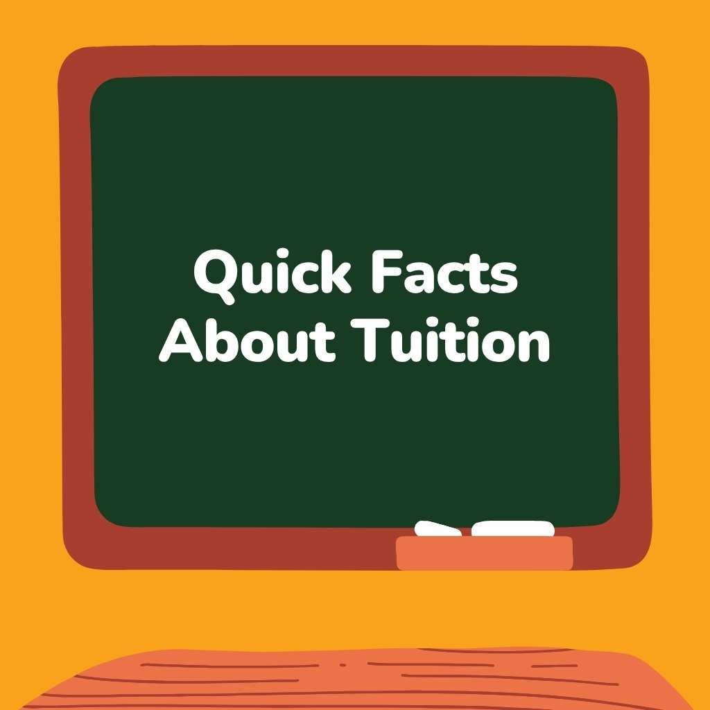 Quick Facts About Tuition