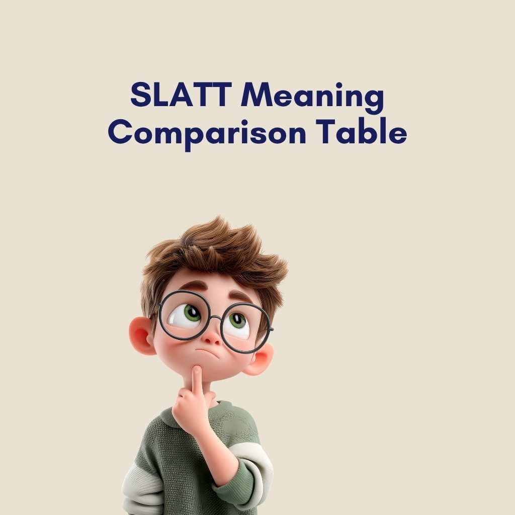 SLATT Meaning Comparison Table