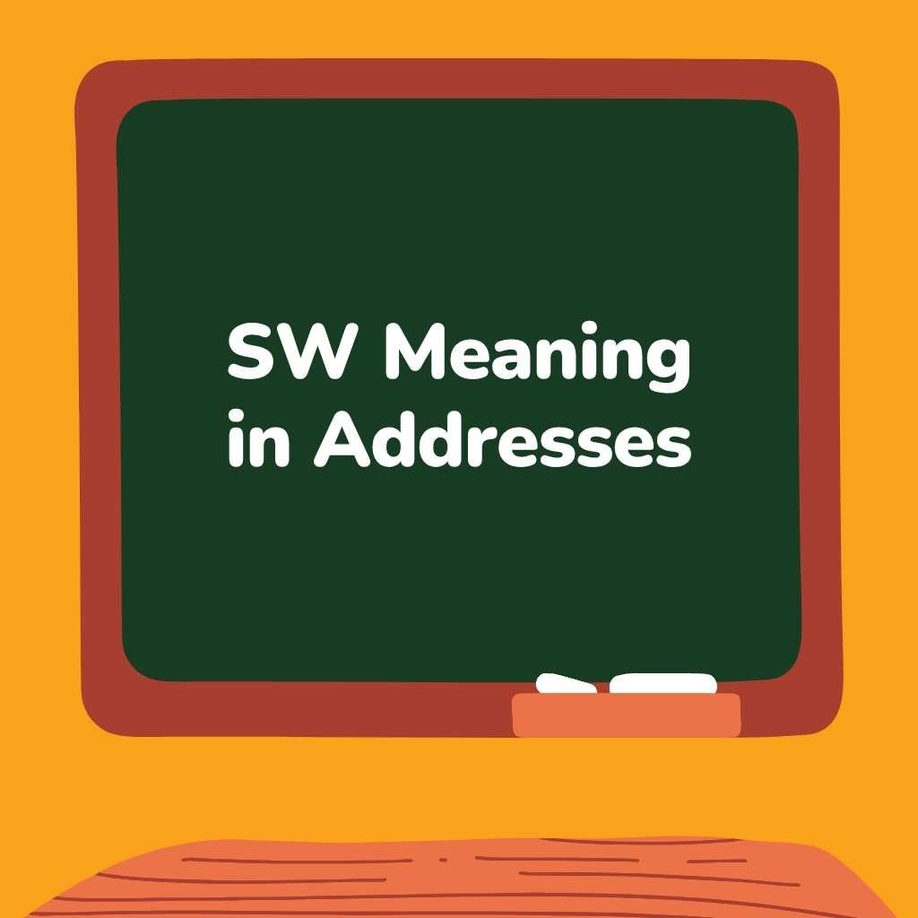 SW Meaning in Addresses