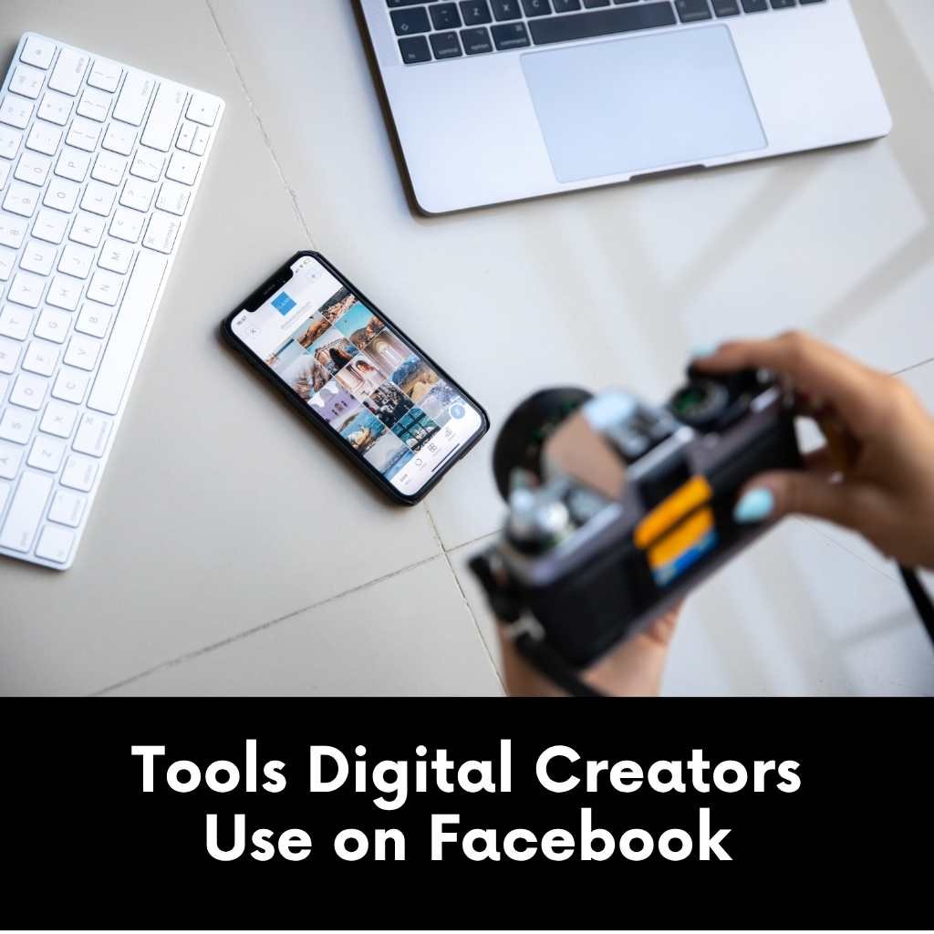 Tools Digital Creators Use on Facebook