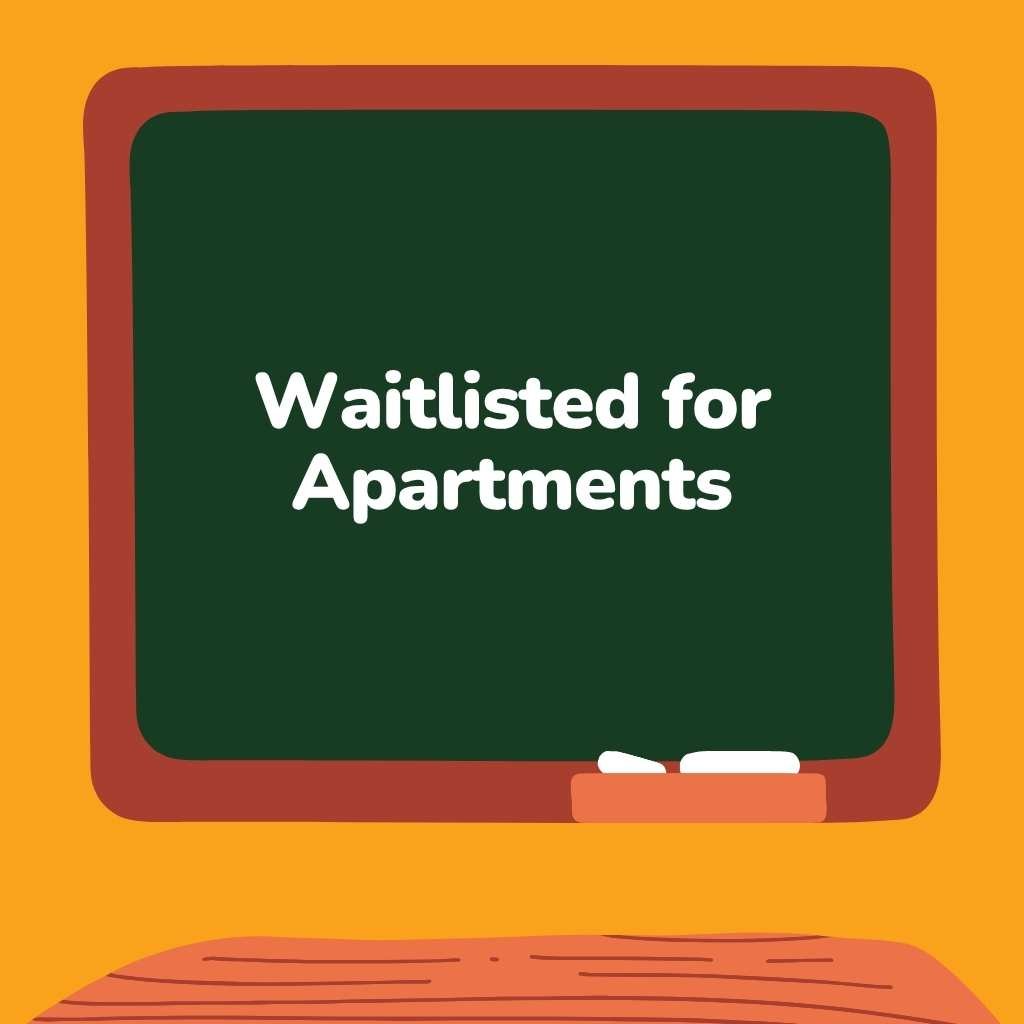 Waitlisted for Apartments
