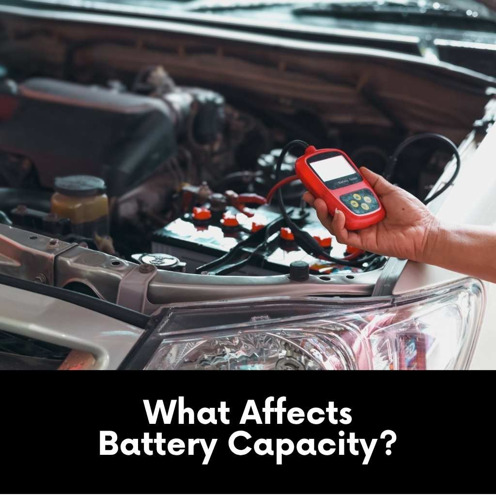 What Affects Battery Capacity