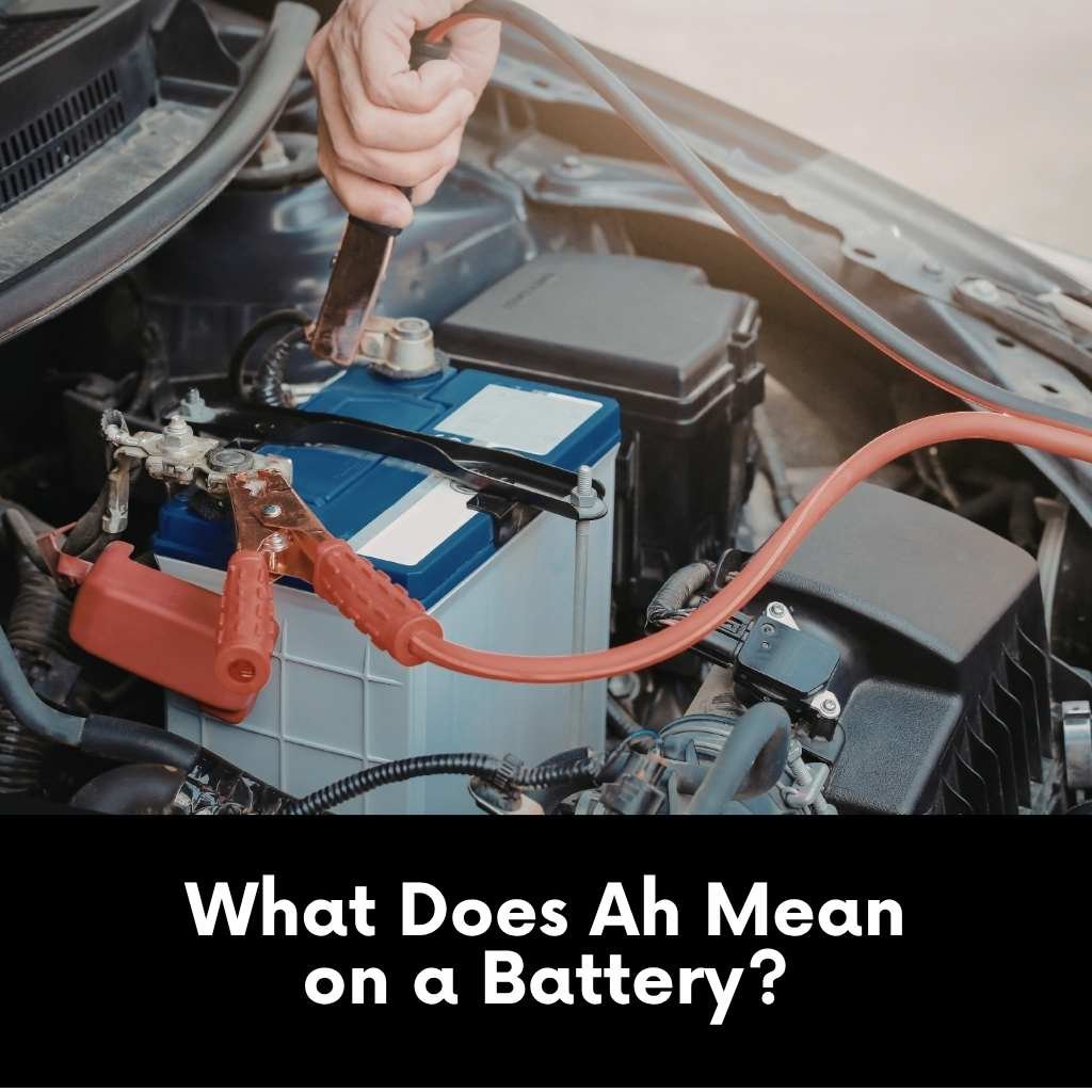 What Does Ah Mean on a Battery