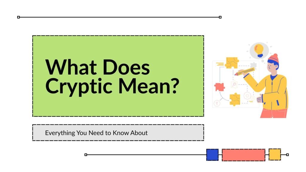 What Does Cryptic Mean