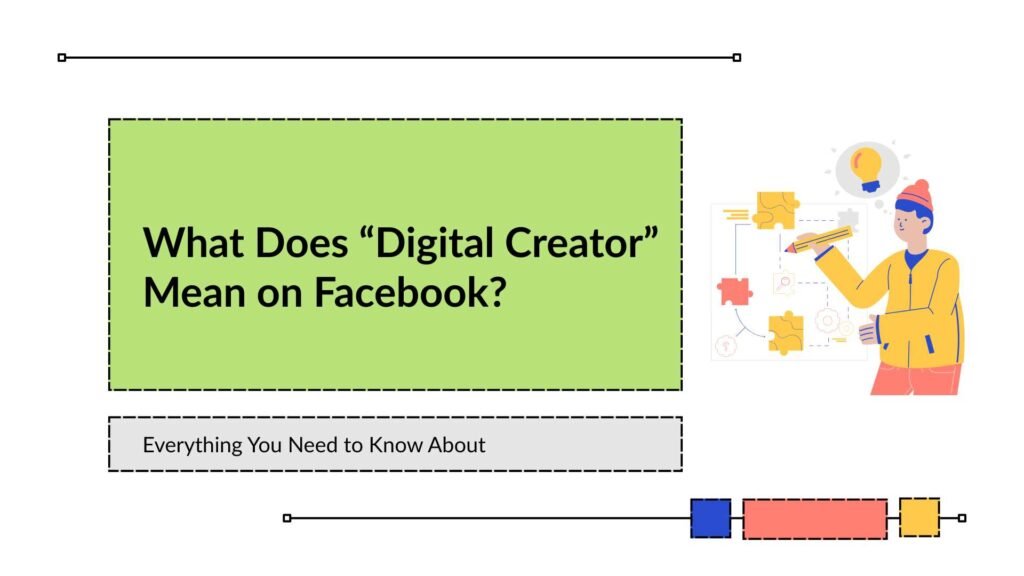 What Does Digital Creator Mean on Facebook